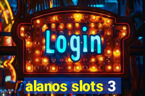 alanos slots 3